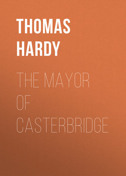 Томас Харди — The Mayor of Casterbridge