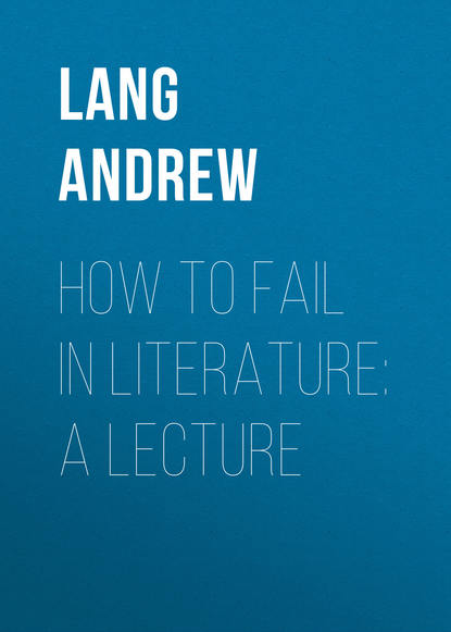 How to Fail in Literature: A Lecture (Lang Andrew). 