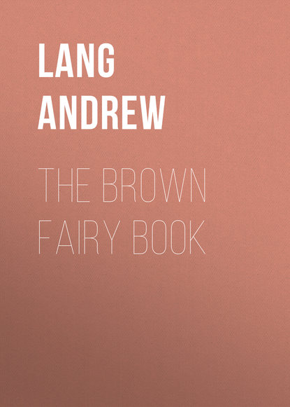 The Brown Fairy Book (Lang Andrew). 