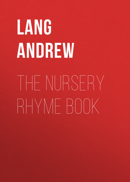 The Nursery Rhyme Book (Lang Andrew). 