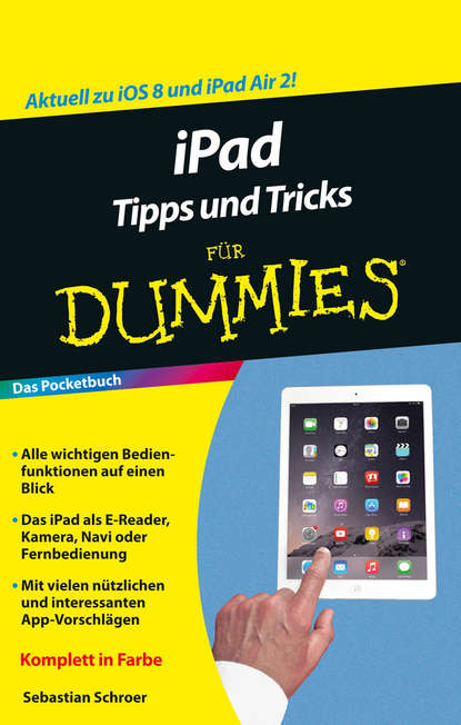 Sebastian Schroer - iPad Tipps und Tricks für Dummies