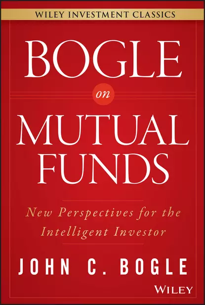 Обложка книги Bogle On Mutual Funds. New Perspectives For The Intelligent Investor, Джон Богл