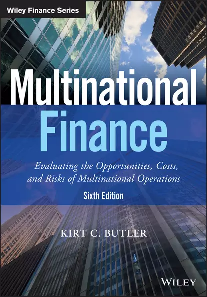 Обложка книги Multinational Finance. Evaluating the Opportunities, Costs, and Risks of Multinational Operations, Kirt Butler C.