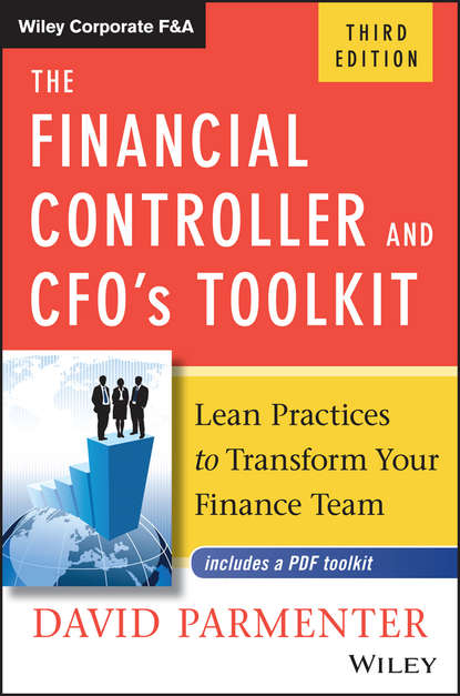 David  Parmenter - The Financial Controller and CFO's Toolkit. Lean Practices to Transform Your Finance Team