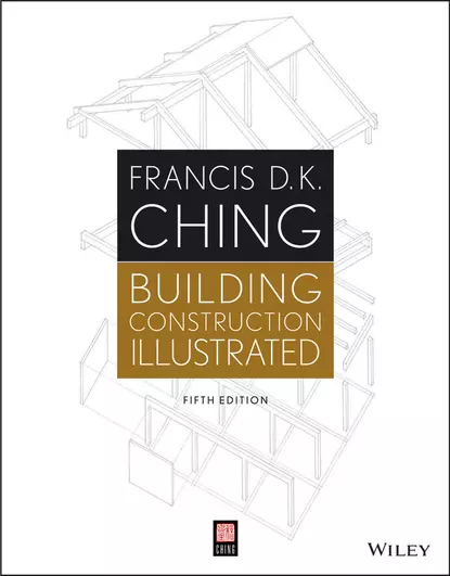 Обложка книги Building Construction Illustrated, Francis D. K. Ching