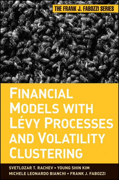 Frank J. Fabozzi - Financial Models with Levy Processes and Volatility Clustering