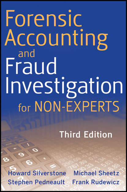 Howard  Silverstone - Forensic Accounting and Fraud Investigation for Non-Experts