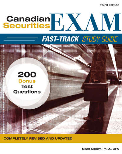 Canadian Securities Exam Fast-Track Study Guide (W. Cleary Sean). 