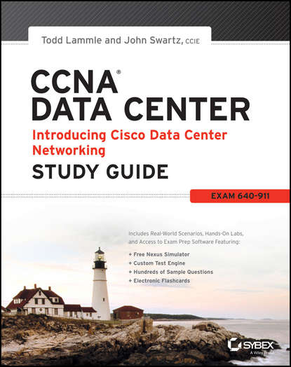Todd Lammle - CCNA Data Center - Introducing Cisco Data Center Networking Study Guide. Exam 640-911