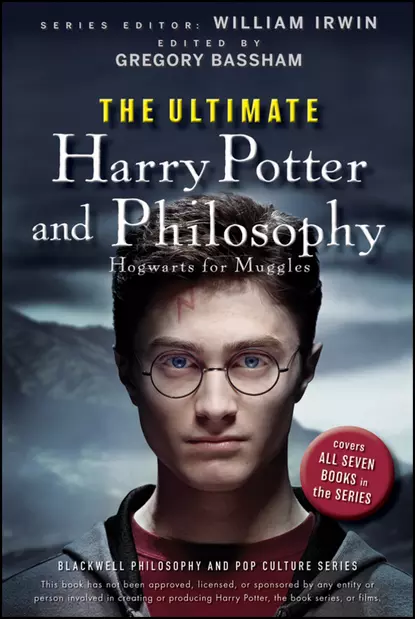 Обложка книги The Ultimate Harry Potter and Philosophy. Hogwarts for Muggles, William  Irwin