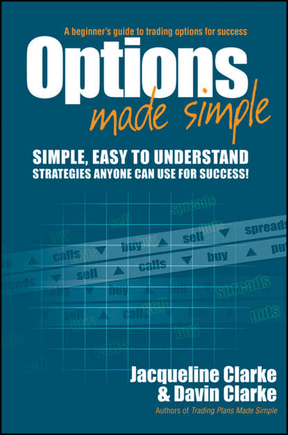 Jacqueline  Clarke - Options Made Simple. A Beginner's Guide to Trading Options for Success