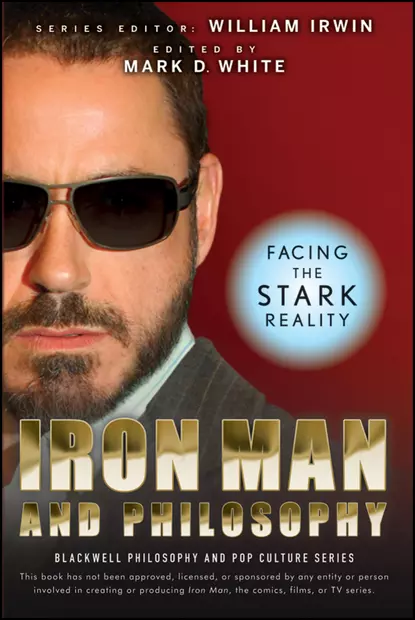 Обложка книги Iron Man and Philosophy. Facing the Stark Reality, William  Irwin