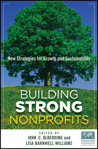 John  Olberding - Building Strong Nonprofits. New Strategies for Growth and Sustainability