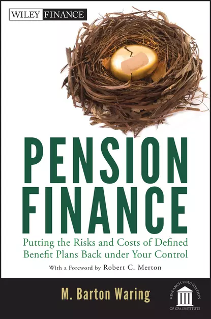 Обложка книги Pension Finance. Putting the Risks and Costs of Defined Benefit Plans Back Under Your Control, Robert Merton C.