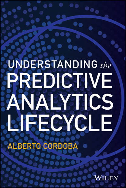Alberto  Cordoba - Understanding the Predictive Analytics Lifecycle
