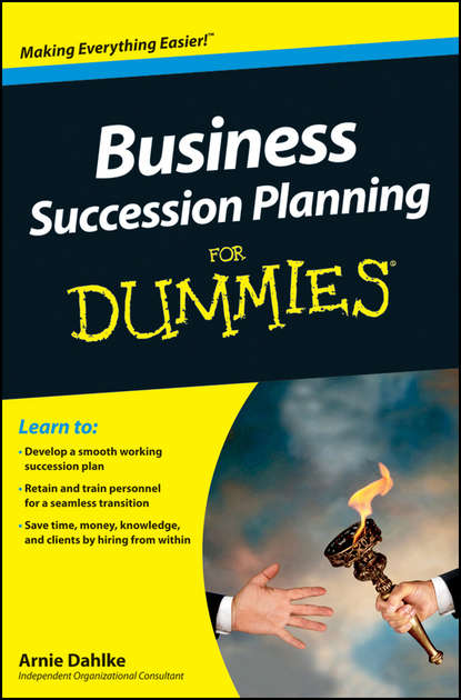 Arnold  Dahlke - Business Succession Planning For Dummies