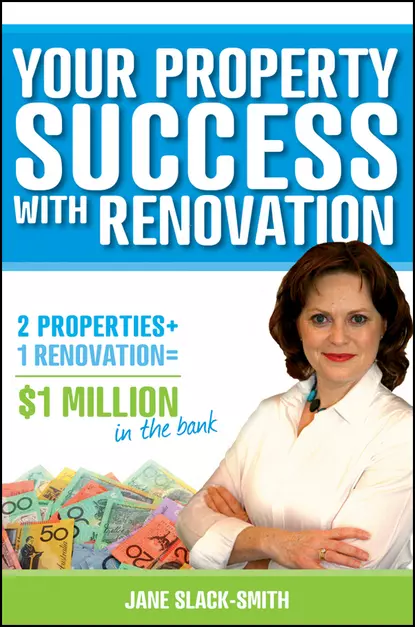 Обложка книги Your Property Success with Renovation, Jane  Slack-Smith