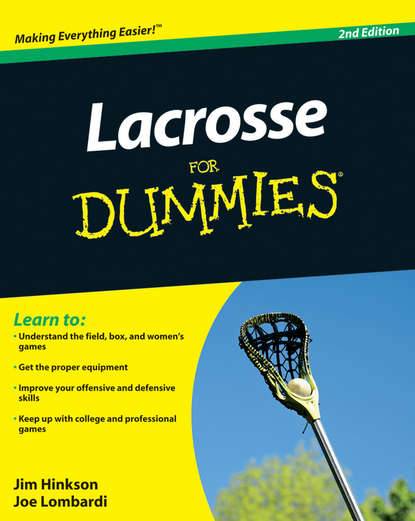 Lacrosse For Dummies - James  Hinkson