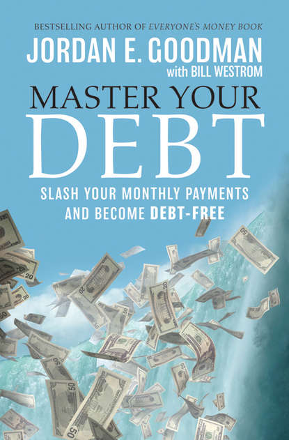 Master Your Debt. Slash Your Monthly Payments and Become Debt Free (Bill  Westrom). 