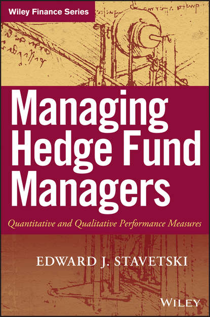 Managing Hedge Fund Managers. Quantitative and Qualitative Performance Measures (E. Stavetski J.). 