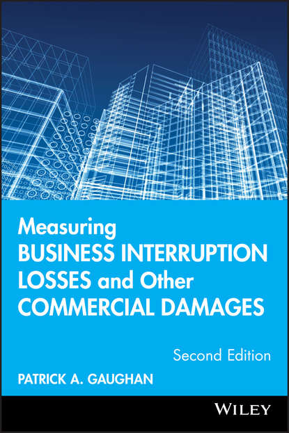 Patrick Gaughan A. — Measuring Business Interruption Losses and Other Commercial Damages