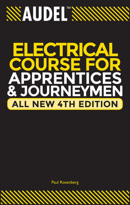 Paul  Rosenberg - Audel Electrical Course for Apprentices and Journeymen