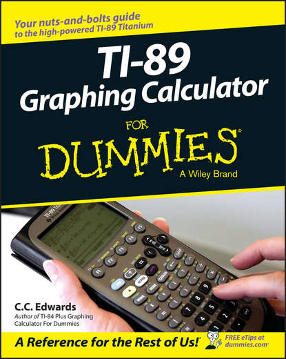 C. C. Edwards - TI-89 Graphing Calculator For Dummies
