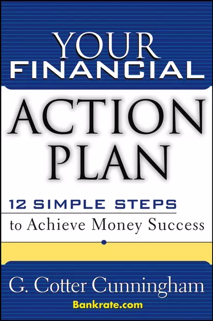 Обложка книги Your Financial Action Plan. 12 Simple Steps to Achieve Money Success, G. Cunningham Cotter