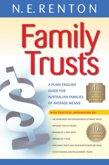 Family Trusts. A Plain English Guide for Australian Families of Average Means (N. Renton E.). 