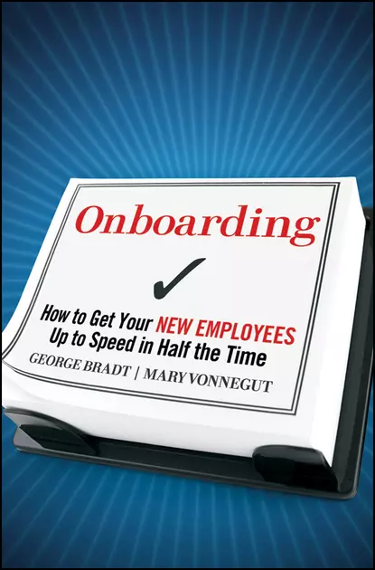 Обложка книги Onboarding. How to Get Your New Employees Up to Speed in Half the Time, Mary  Vonnegut