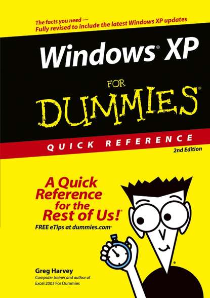 Greg  Harvey - Windows XP For Dummies Quick Reference