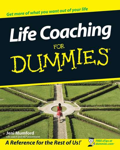 Life Coaching For Dummies (Jeni  Mumford). 