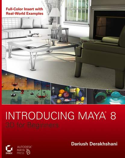 Dariush  Derakhshani - Introducing Maya 8. 3D for Beginners