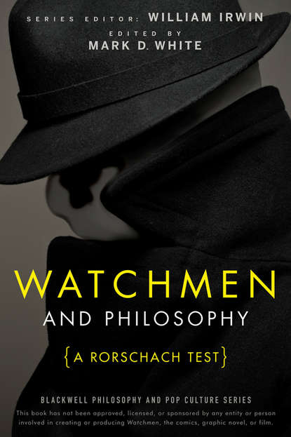 William Irwin — Watchmen and Philosophy. A Rorschach Test