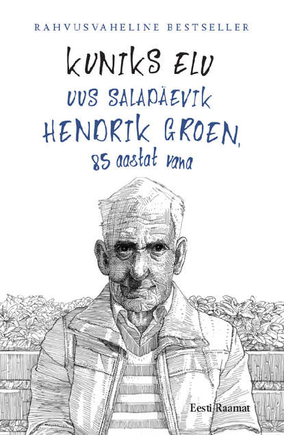 Hendrik Groen - Kuniks elu