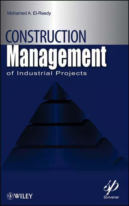 Обложка книги Construction Management for Industrial Projects. A Modular Guide for Project Managers, Mohamed El-Reedy A.