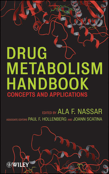 Drug Metabolism Handbook. Concepts and Applications - Ala Nassar F.
