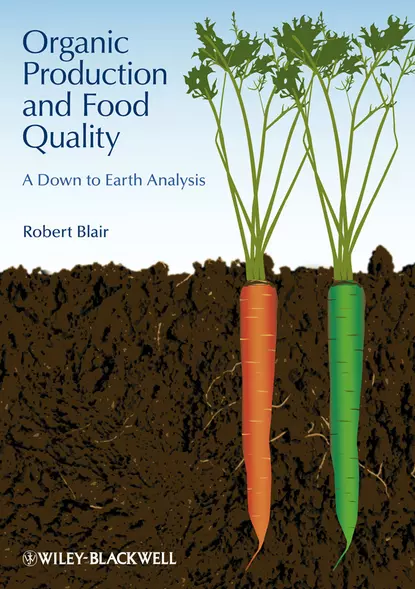 Обложка книги Organic Production and Food Quality. A Down to Earth Analysis, Robert  Blair