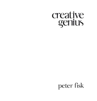 Peter  Fisk - Creative Genius. An Innovation Guide for Business Leaders, Border Crossers and Game Changers