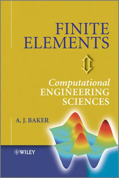 Обложка книги Finite Elements. Computational Engineering Sciences, A. Baker J.