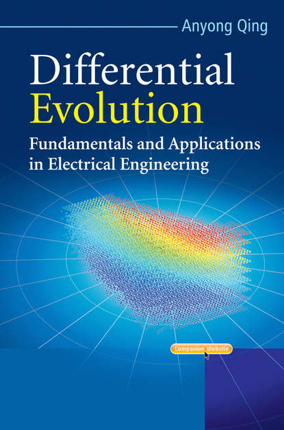 Anyong  Qing - Differential Evolution. Fundamentals and Applications in Electrical Engineering