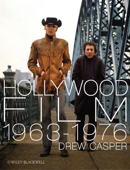 Drew  Casper - Hollywood Film 1963-1976. Years of Revolution and Reaction