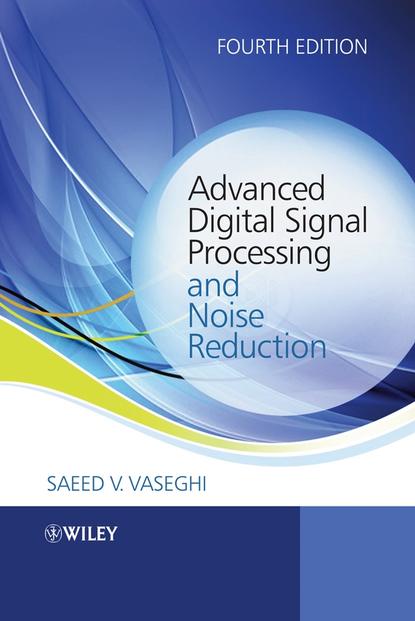 Saeed Vaseghi V. - Advanced Digital Signal Processing and Noise Reduction