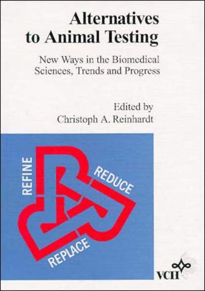 Alternatives to Animal Testing. New Ways in the Biomedical Sciences, Trends & Progress (Christoph Reinhardt A.). 