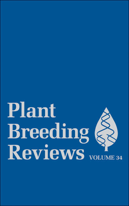 Plant Breeding Reviews, Volume 34 - Jules  Janick