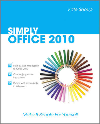 Kate  Shoup - SIMPLY Office 2010