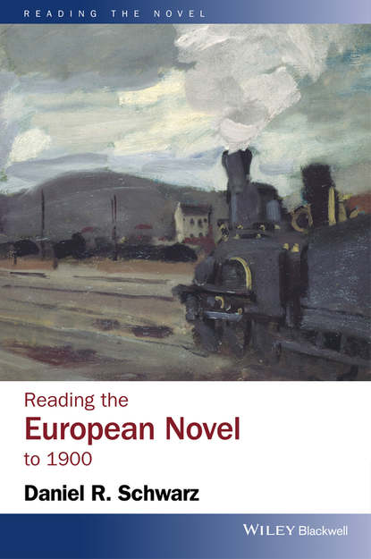 Daniel Schwarz R. - Reading the European Novel to 1900
