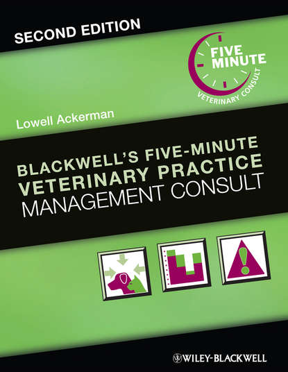 Blackwell s Five-Minute Veterinary Practice Management Consult