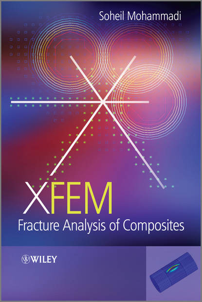 Soheil  Mohammadi - XFEM Fracture Analysis of Composites