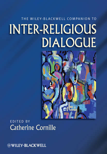 Catherine  Cornille - The Wiley-Blackwell Companion to Inter-Religious Dialogue